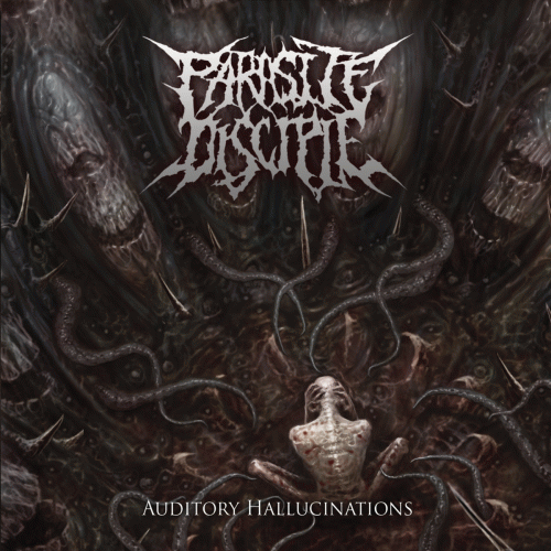 Parasite Disciple : Auditory Hallucinations